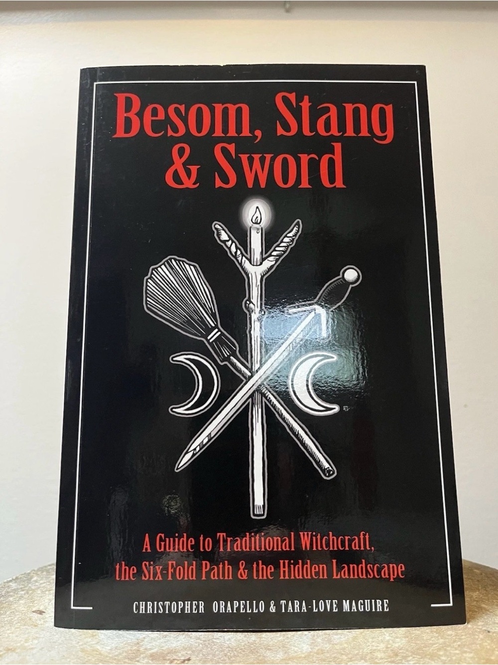Besom, Stang, and Sword: A Guide to Traditional Witchcraft